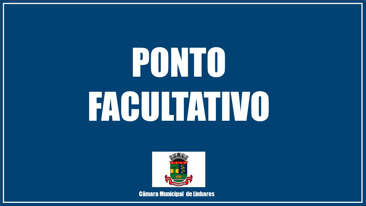 Segunda-feira (21) é ponto facultativo na Câmara de Linhares